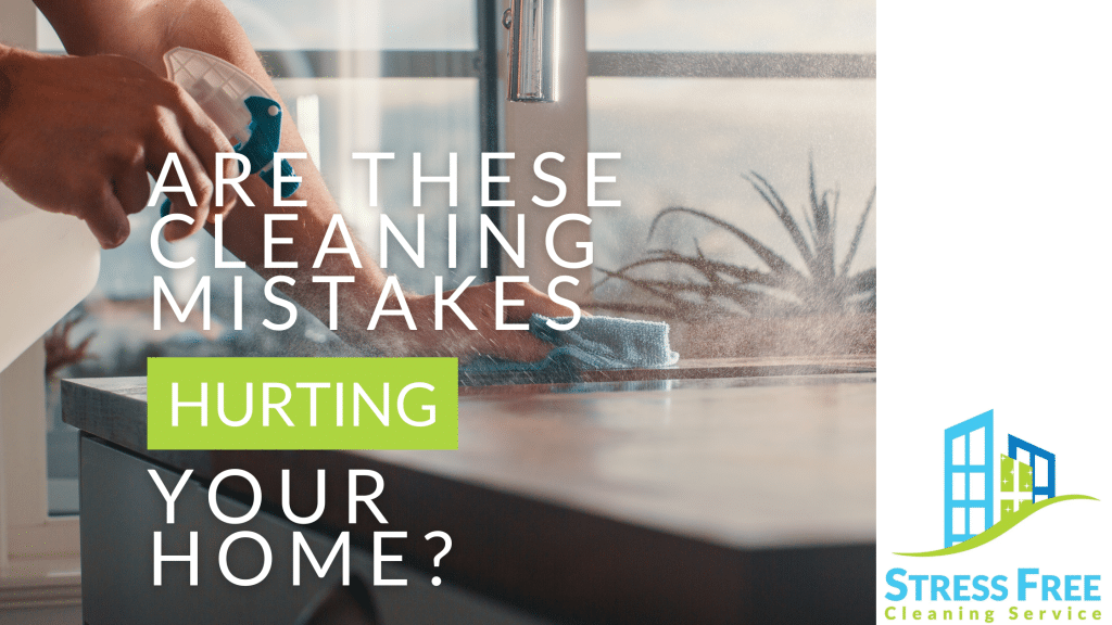 Are these cleaning mistakes hurting your home in southeast Texas